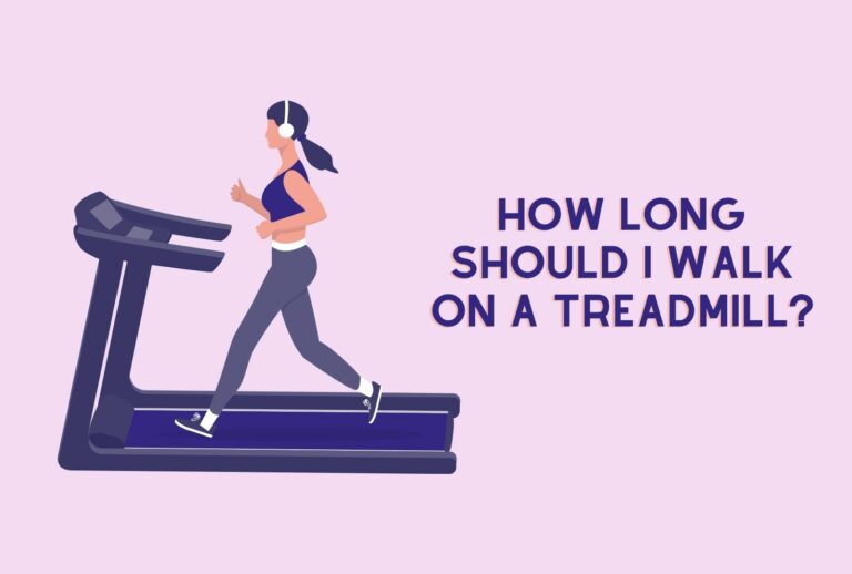 How Long Should I Walk On a Treadmill? [All You need to know]
