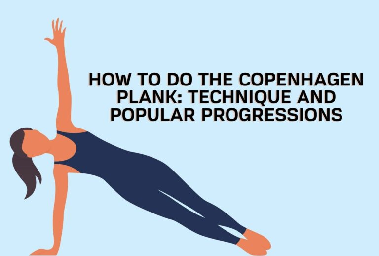 How to Do the Copenhagen Plank: Technique and Popular Progressions (Full Guide)