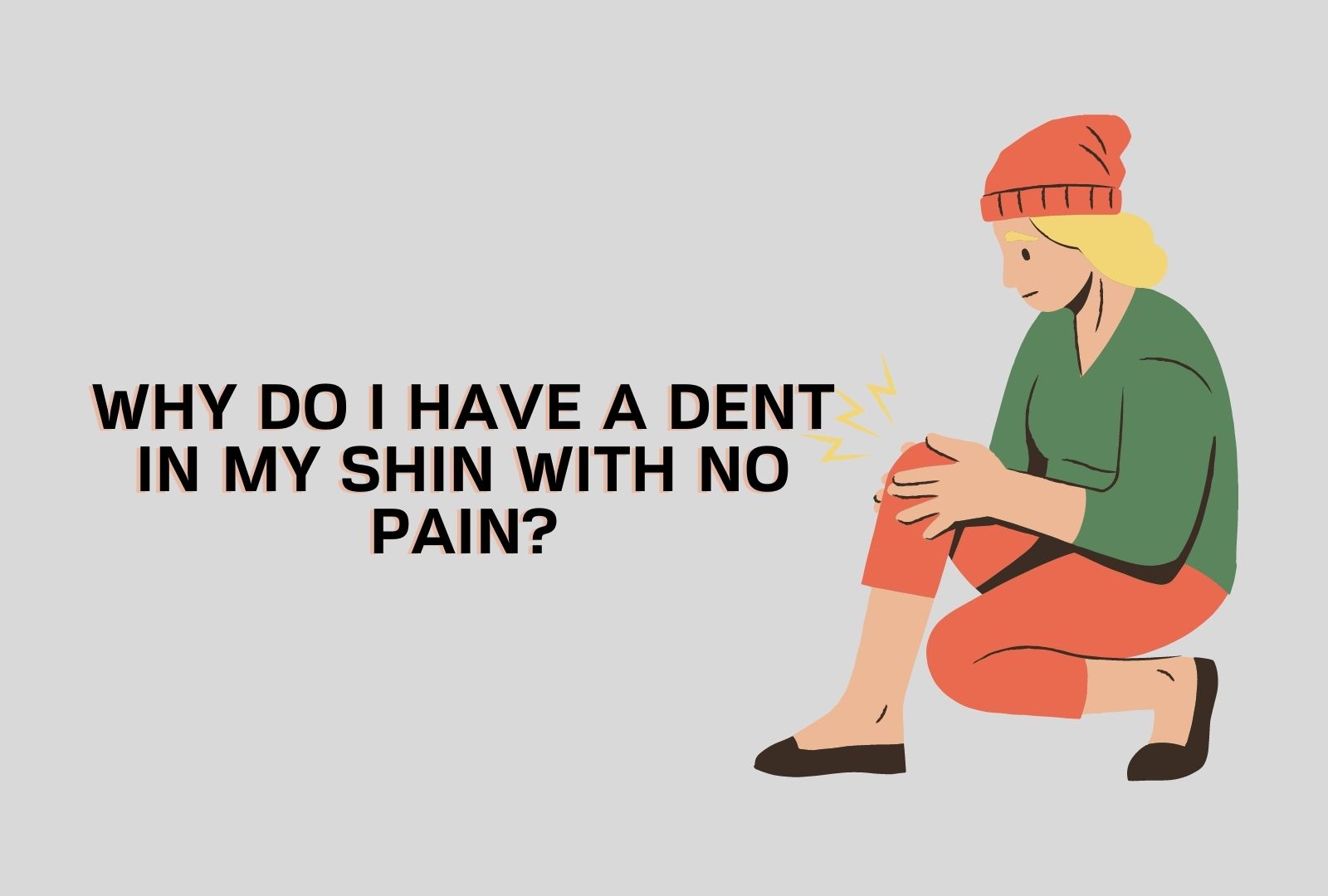 why-do-i-have-a-dent-in-my-shin-with-no-pain-learn-more