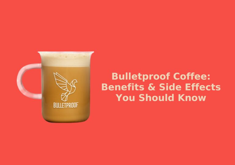 Bulletproof Coffee: Benefits & Side Effects You Should Know