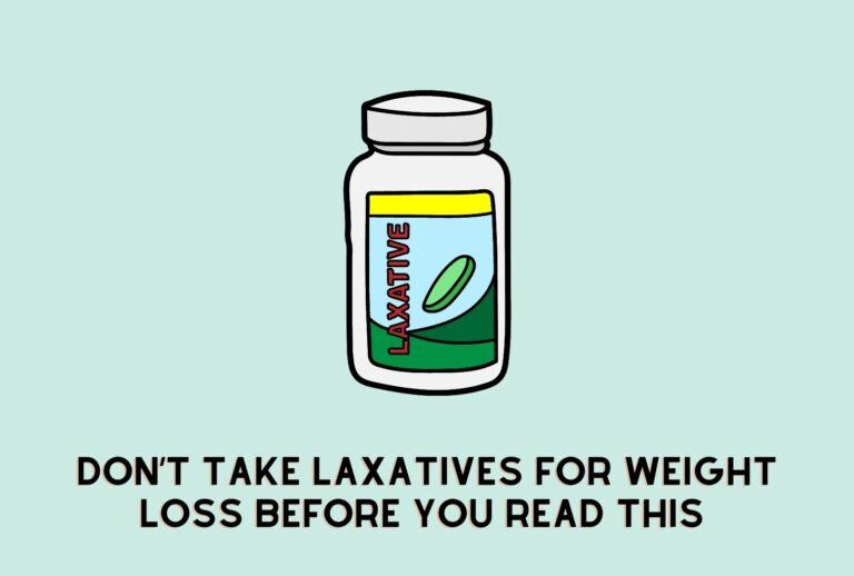 Don’t Take Laxatives For Weight Loss Before You Read This (All You need to know)