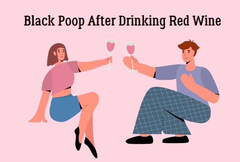 Black Poop After Drinking Red Wine (All you need to know)
